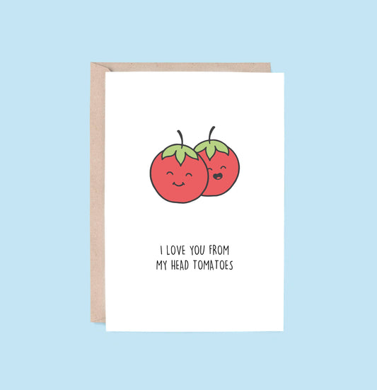 LOVE & CARE | From My Head Tomatoes Greeting Card - Blue Tree Gallery